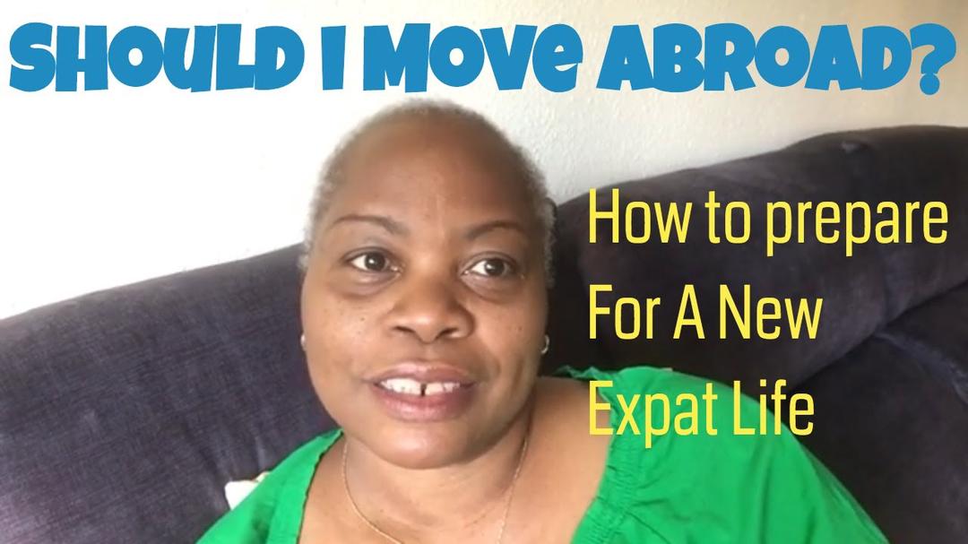 'Video thumbnail for Why do you want to be an Expat? Should l move abroad? Your checklist.'
