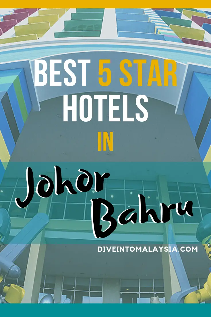 Best 5 Star Hotel In Johor Bahru [2021]