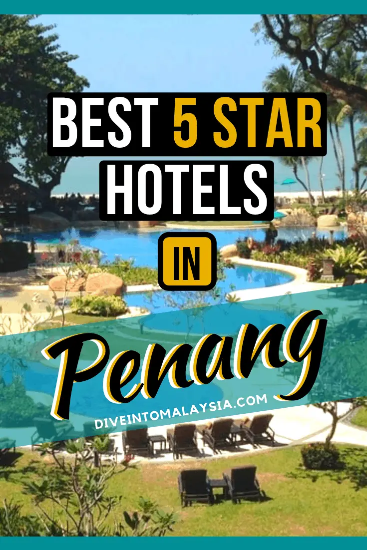 Best 5 Star Hotels In Penang [2019]