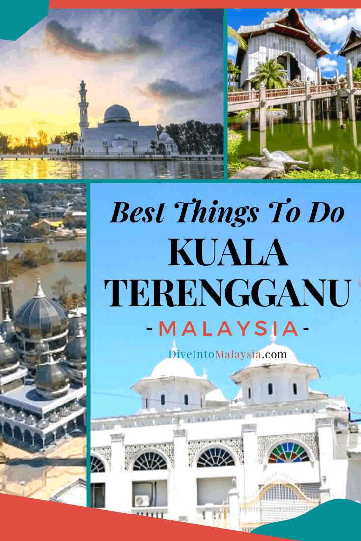 Top 18 Best Things To Do In Kuala Terengganu, Malaysia [2019]