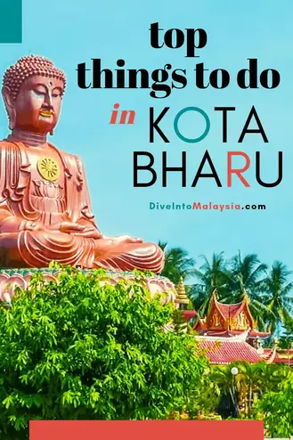 Top 14 Things To Do In Kota Bharu 2021 Dive Into Malaysia