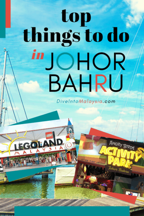 21 Top Things To Do In Johor Bahru [2022] - Dive Into Malaysia