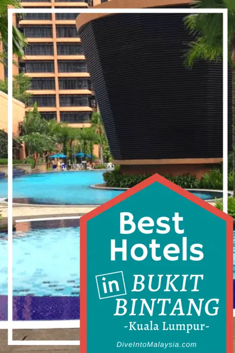 Best Hotels In Bukit Bintang [2021]