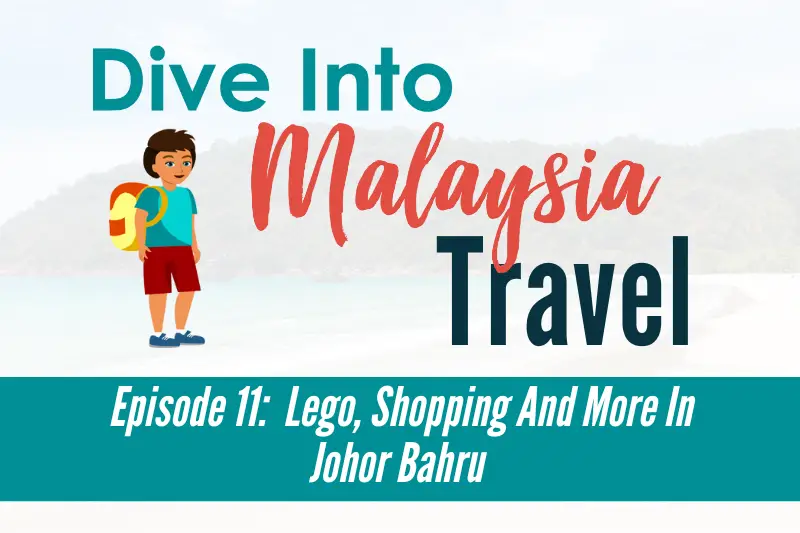 Lego, Shopping And More In Johor Bahru